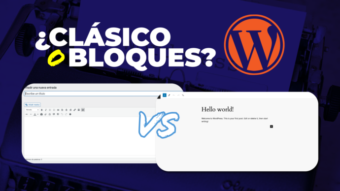 EDITOR de BLOQUES o EDITOR CLÁSICO en Wordpress ¿Cuál es mejor?